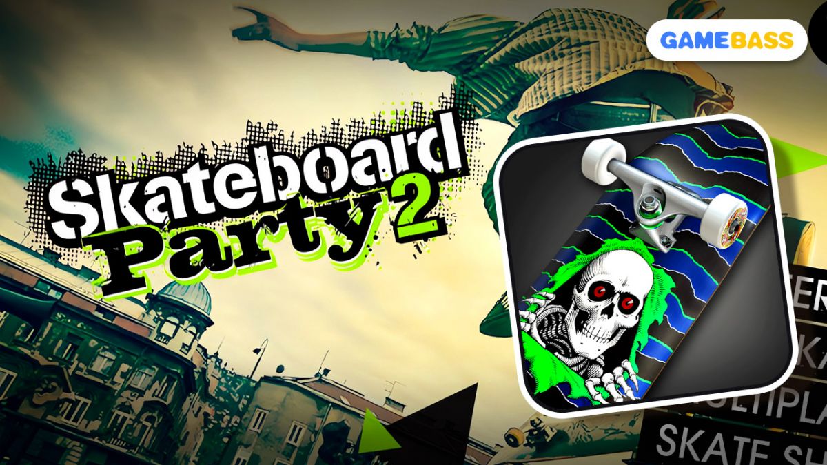Skateboard Party 2