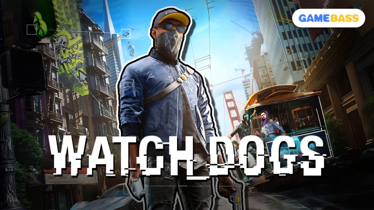 Watch Dogs ------ Become a Vigilante Hacker!